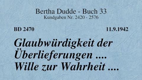 BD 2470 - GLAUBWÜRDIGKEIT DER ÜBERLIEFERUNGEN .... WILLE ZUR WAHRHEIT ....