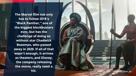 Wakanda Forever’ aims to recreate blockbuster magic. Disney and theaters are counting on it