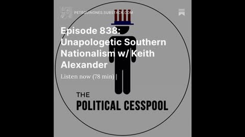 Episode 838: Unapologetic Southern Nationalism w/ Keith Alexander