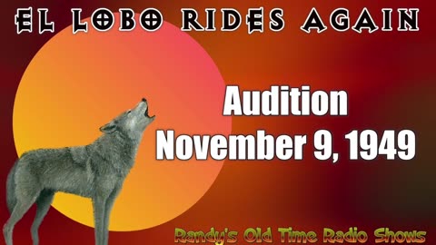 49-11-09 El Lobo Rides Again Audition