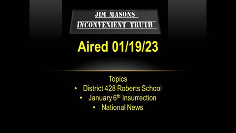 Jim Mason's Inconvenient Truth 01/19/2023