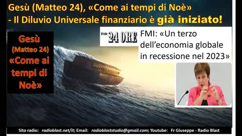 Annuncio FMI: Recessione mondiale! Gesù: Come ai tempi di Noè!