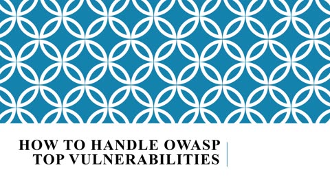 How to Handle OWASP Top Vulnerabilities