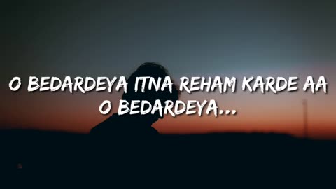 Arijit Singh I O Bedardeya (Lyrics) I Tu Jhoothi Main Makkar I Ranbir Kapoor I Shraddha Kapoor