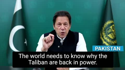 Imran Khan: "The world needs to know why the Taliban are back in power"