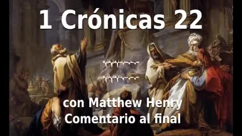 📖🕯 Santa Biblia - 1 Crónicas 22 con Matthew Henry Comentario al final.