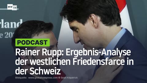 Rainer Rupp: Ergebnis-Analyse der westlichen Friedensfarce in der Schweiz