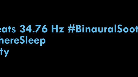 binaural_beats_34.76hz_BinauralWellbeing AudioSpherePeace GentleASMR