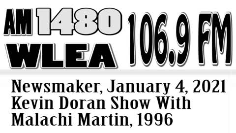 Newsmaker, January 4, 2021, Kevin Doran and Malachi Martin Show From 1996