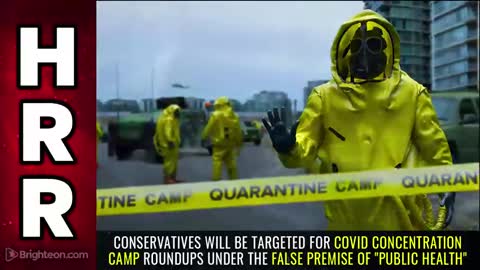 CONSERVATIVES will be targeted for covid concentration camp roundups