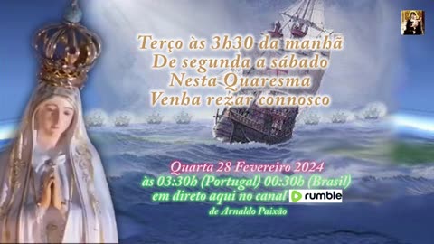 Quarta 28 FEVEREIRO 2024, PORTUGAL CATÓLICO REZA O TERÇO ÀS 3H30 DA MANHÃ - VENHA REZAR CONNOSCO.