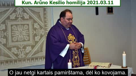 2021.03.11 kun. Arūno Kesilio homilija DZ