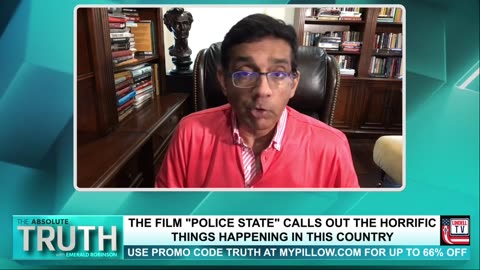 DINESH D'SOUZA DETAILS HOW THE POLICE STATE IS TARGETING AMERICANS