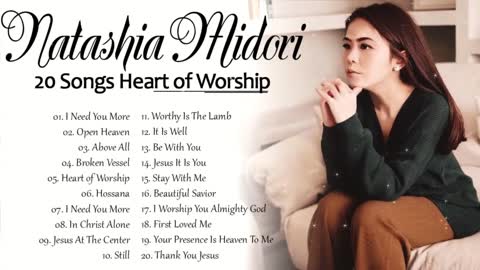 Natashia Midori Christian Songs - 20 Songs Heart Of Worship