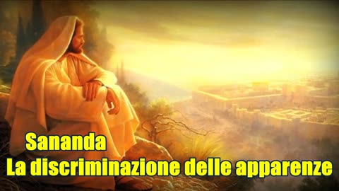 Sananda - La discriminazione delle apparenze