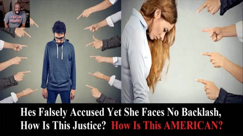 Why Do Women Get To Make False Allegations Against Men & There's No Public Outrage Or Backlash!