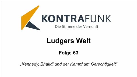 Ludgers Welt - Folge 63: Kennedy, Bhakdi und der Kampf um Gerechtigkeit