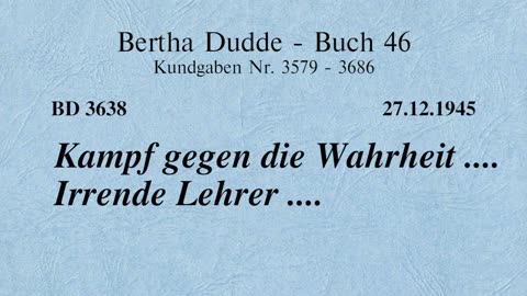 BD 3638 - KAMPF GEGEN DIE WAHRHEIT .... IRRENDE LEHRER ....