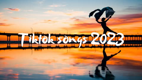 Best Tiktok Viral Songs 2023 - Trending Tiktok songs 2023