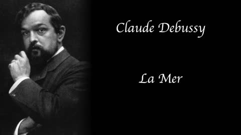 Claude Debussy - La Mer