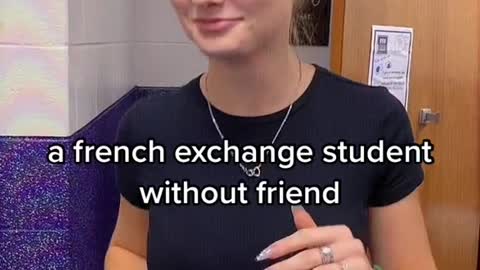 a french exchange student without friend