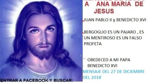 mensaje de jesus a ana maria de jesus - falso papa francisco