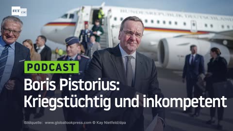 Boris Pistorius: Kriegstüchtig und inkompetent