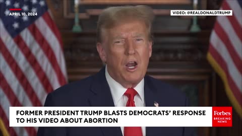 BREAKING NEWS: Trump Releases New Video Responding To Democrats' Criticism Of His Abortion Stance