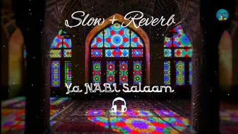 Ya Nabi Salaam Alaika- Slow And Reverb - Naat