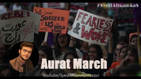 Aurat March Khana Garam Kar Don gi Bistar Khud Garam Kar Lo 2019 Syed Ahsan AaS