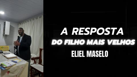 A RESPOSTA DO FILHO MAIS VELHO