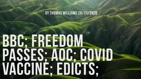 BBC; Freedom passes; AOC; Covid Vaccine; Edicts;