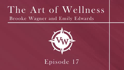 Episode 17 - The Art of Wellness with Emily Edwards and Brooke Wagner with Lisa Kelly on Ext Stress