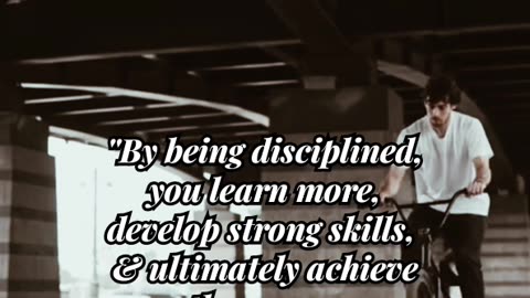 "Discipline builds skills for success.