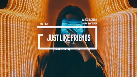 Alexi Action: Dark Synthpop - Just Like Friends