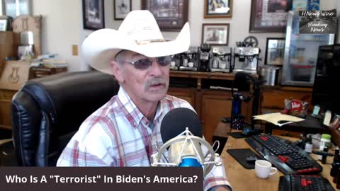 Who Is A "Terrorist" In Biden's America?