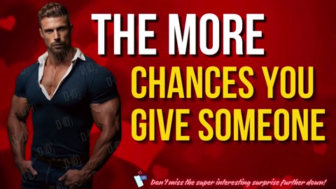 The More Chances You Give Someone