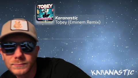 Karanastic - Tobey (Eminem Remix)