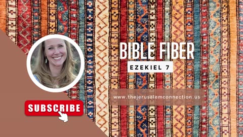 Bible Fiber: Ezekiel 7