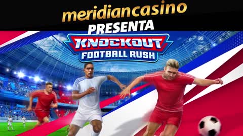 KNOCKOUT FOOTBALL RUSH🏆⚽🎰 | MERIDIANCASINO | MERIDIANBET