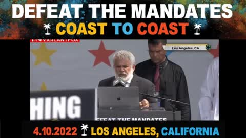 Defeat the mandates - Robert Malone California - April 2022