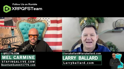 Larry Ballard w/ Mel Carmine: Quantum Financial System?