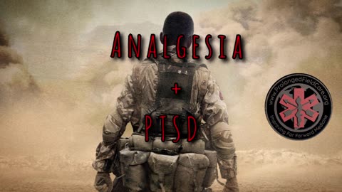 Prolonged Field Care Podcast 114: Analgesia and PTSD