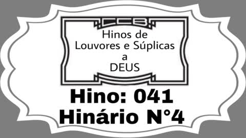 Hino: 041 - Hinário N°4