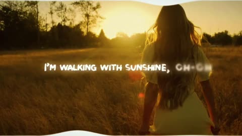 Walking With Sunshine (Official Music Video) Full English Song with Lyrics