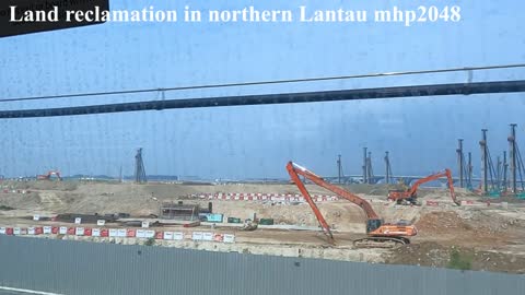 大嶼山北填海造地 Land reclamation in northern Lantau, mhp2048, Jan 2022 #大嶼山北填海 #northern_Lantau