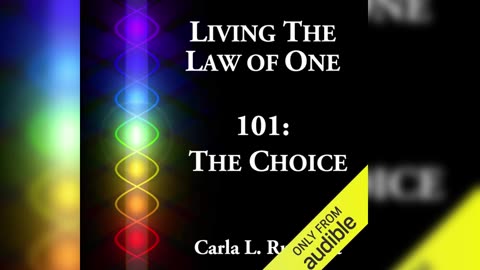 Living the Law of One 101: The Choice