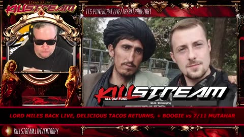 KILLSTREAM: LORD MILES BACK LIVE, DELICIOUS TACOS RETURNS, + BOOGIE vs 7/11 MUTAHAR (RESTREAM)