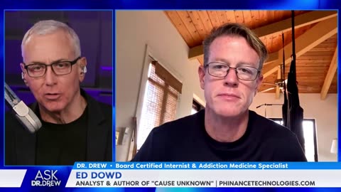 Edward Dowd Interview on Ask Dr. Drew