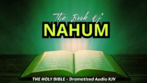 ✝✨The Book Of NAHUM | The HOLY BIBLE - Dramatized Audio KJV📘The Holy Scriptures_#TheAudioBible💖